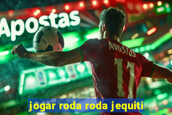 jogar roda roda jequiti